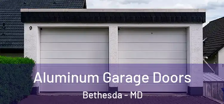  Aluminum Garage Doors Bethesda - MD