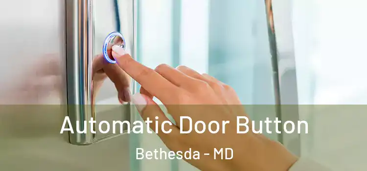 Automatic Door Button Bethesda - MD