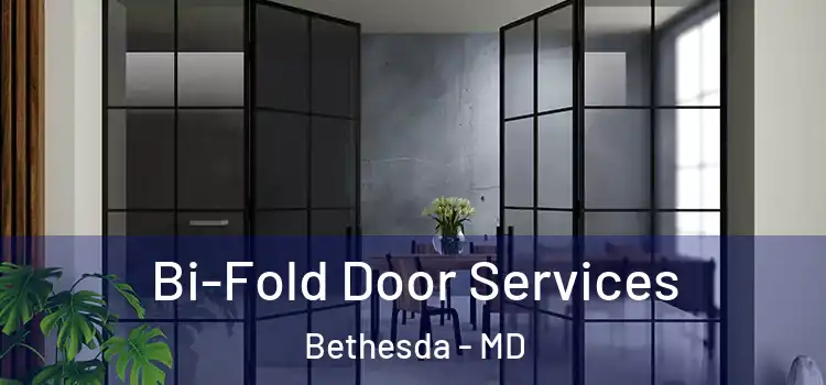 Bi-Fold Door Services Bethesda - MD