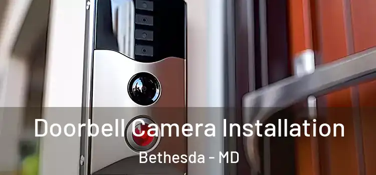 Doorbell Camera Installation Bethesda - MD