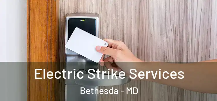 Electric Strike Services Bethesda - MD