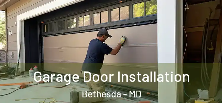  Garage Door Installation Bethesda - MD