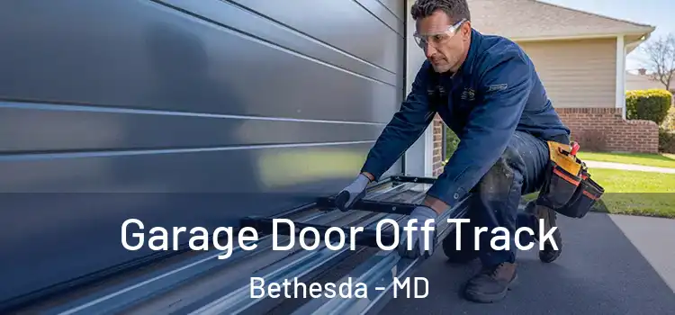  Garage Door Off Track Bethesda - MD