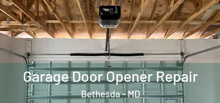  Garage Door Opener Repair Bethesda - MD