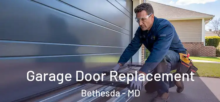  Garage Door Replacement Bethesda - MD