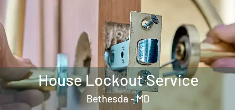 House Lockout Service Bethesda - MD