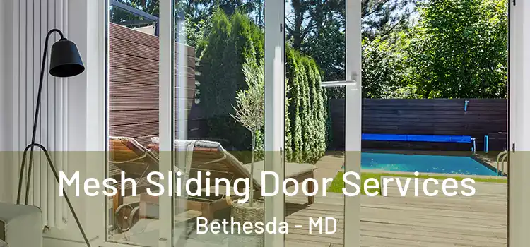 Mesh Sliding Door Services Bethesda - MD