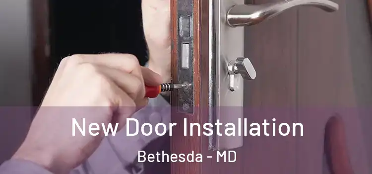 New Door Installation Bethesda - MD