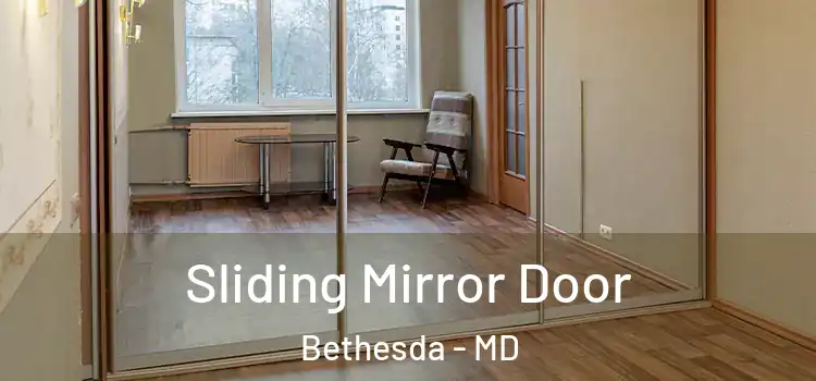  Sliding Mirror Door Bethesda - MD
